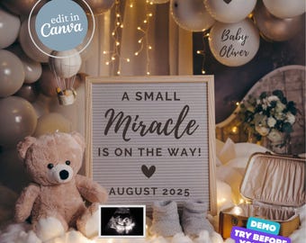 May include: A pregnancy announcement scene with a teddy bear, ultrasound image, and baby booties. A sign reads "A SMALL Miracle IS ON THE WAY!" with the month and year "AUGUST 2025". Balloons and fairy lights create a celebratory atmosphere.