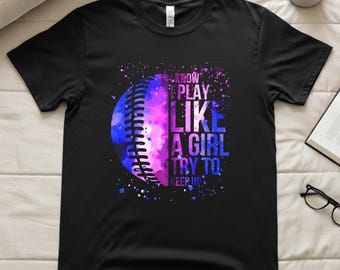 Softball-Mädchen-Shirt, ich weiß, dass ich wie ein Mädchen spiele, versuche, oben T-Stück, Sport-Liebhaber Softball Spieler-Mädchen-T-Shirt zu halten