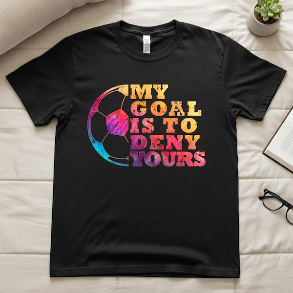 Fußball-Shirt, mein Ziel ist es, Ihr T-Shirt zu verweigern, Fußball-Sportliebhaber Lustiges Tie Dye T-Shirt