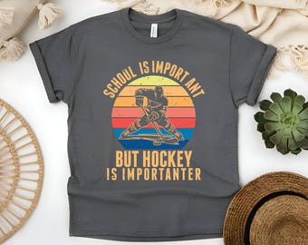 T-shirt hockeyspeler, school is belangrijk, maar hockey is belangrijker T-shirt, grappig T-shirt wintersportliefhebbers