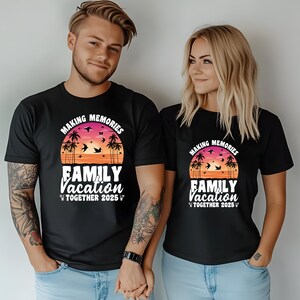Family Vacation 2025 Making Memories Together Shirt Family Shirt, Family Matching Tees, Summer Vacation T-shirts, Family Vacation Shirts
