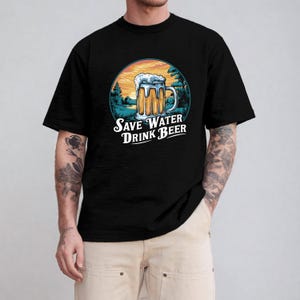Save Water Drink Beer Unisex Cotton Tee, Beer Lovers Shirt, I love Beer Shirt, Beer Shirt, Gift for boys, Funny Beer shirt, Mens Beer shirt
