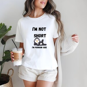 Funny Penguin Unisex Tee, I&#39;m Not Short I&#39;m Penguin size tee, Funny Animal Shirt, Sarcastic Shirt, Penguin Shirt, Funny Animal Gift