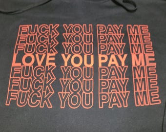 Pullover Hoodie (Lightweight) - Love You Pay Me - Size XXL (Unisex)