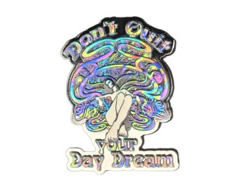 Pin - Don't Quit Your Daydream