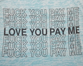 Women's Tank Top - Love You Pay Me (on Aqua Burnout) - SIZE S