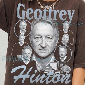 May include: A dark brown t-shirt featuring a large graphic print of Geoffrey Hinton. The design includes multiple black and white portraits of Hinton, a brain model, and the text "Geoffrey Hinton" in a light blue script font. The shirt also displays "RORYLIBRARY.ETSY.COM" and "COMFORT COLORS ESPRESSO" in small lettering.