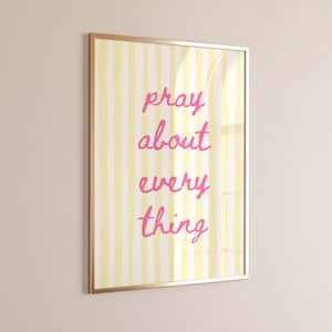 Pray About Everything Print: Yellow Pink Christian Wall Art (Digital Download