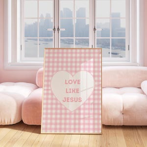 Love like Jesus Digital print, Christian religious coquette wall decor, Printable Christian Quote Art Print, Christian Girl Print