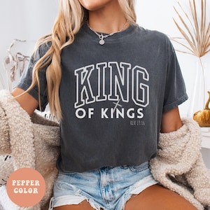 Comfort Colors Religious Shirt, King Of Kings Tee,Christian Merch Bible Verse shirt,Jesus Is King Christian Shirt,Comfort Colors Unisex Tee