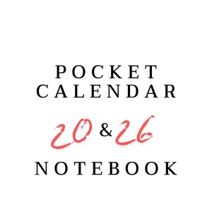 May include: A white notebook with black text that reads "Pocket Calendar 2026 Notebook". The year 2026 is written in red.