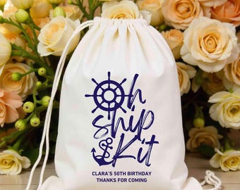 Personalized Oh Ship Kit Bags - Custom Name Birthday Party Favors - Cruise Anchor Party Bags - Ship Faced Bachelorette Bags - Girls Trip Bag