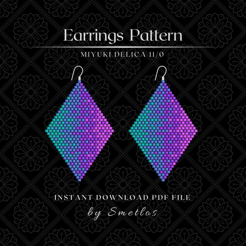 May include: A digital pattern for beaded earrings. The earrings are diamond-shaped with a gradient of teal, purple, and blue beads. The text "Earrings Pattern" and "MIYUKI DELICA 11/0" are at the top. The text "INSTANT DOWNLOAD PDF FILE" and "by Smetlos" are at the bottom.