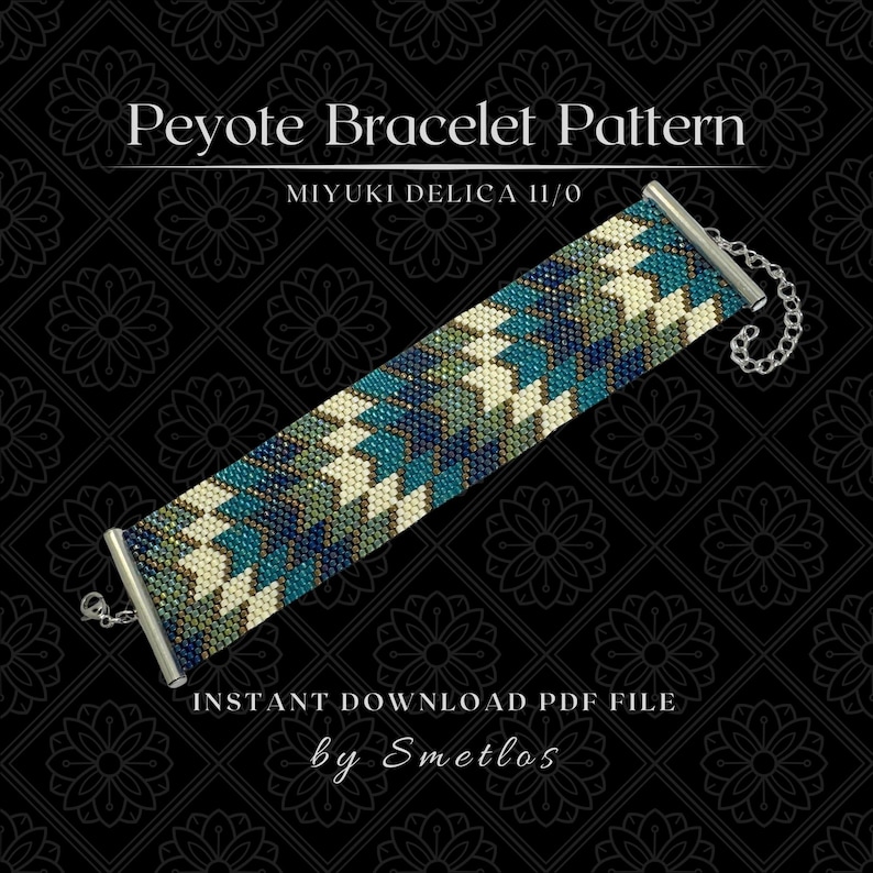 May include: A beaded Peyote bracelet pattern in shades of teal, blue, and cream, with a geometric design. The bracelet is shown against a black background with floral patterns. Text reads "Peyote Bracelet Pattern" and "Instant Download PDF File".
