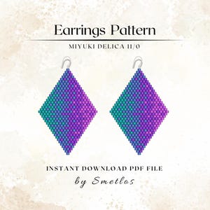 May include: Earrings pattern showing two diamond-shaped earrings. Each earring is a mosaic of small beads in teal, purple, and blue. The text "Earrings Pattern" and "MIYUKI DELICA 11/0" are at the top. The text "INSTANT DOWNLOAD PDF FILE by Smetlos" is at the bottom.