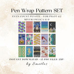 May include: A digital download set of 15 pen wrap patterns. The patterns are designed for Pilot G2 pens and use Miyuki Delica 11/0 beads. The image displays various colorful designs, including geometric patterns, animals, and nature scenes. Text on the image reads "Pen Wrap Pattern SET".