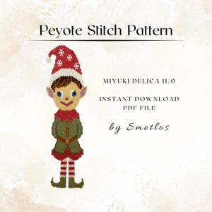 May include: A beaded elf design with a red and white hat, green coat, and red trousers. The text "Peyote Stitch Pattern" is at the top, with "Miyuki Delica 11/0" and "Instant Download PDF File" below. The design is by Smetlos.