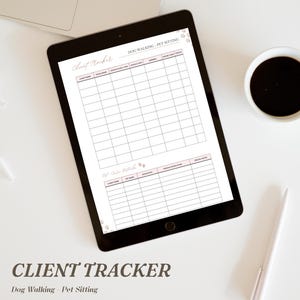May include: A digital tablet displaying a printable client tracker for dog walking and pet sitting businesses. The tracker includes sections for client information, pet details, and special notes.