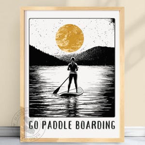 Go Paddle boarding Poster, Standing Paddle Board Print, Gift for a Girl SUP boarder, Black, White and Gold Art, Motivation Art #GOPADDLEF