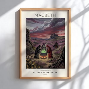 May include: A framed art print titled MACBETH by William Shakespeare, featuring an illustration of three figures in robes gathered around a glowing green cauldron in a landscape with a distant castle under a dark, cloudy sky.