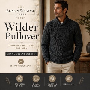 Wilder Shawl Collar Pullover Crochet Pattern for Men, Crochet PDF Sweater Pattern, Textured Pullover, Instant Download, Classic Mens Crochet