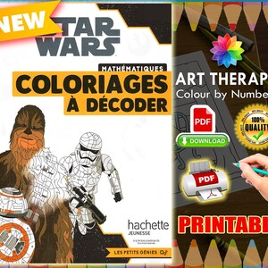 Puede incluir: Una portada de libro de actividades de colorear por números de Star Wars con Chewbacca, un Stormtrooper y BB-8. El texto dice Star Wars, Mathématiques, Coloriages à Décoder, Art Therapy, Colour by Numbers y Hachette Jeunesse.