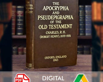 The Apocrypha and Pseudepigrapha of the Old Testament  with introductions and critical and explanatory notes to several books  Charles R. H.