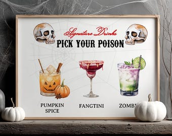 May include: A framed sign with Halloween cocktails illustrations. The sign reads "Signature Drinks PICK YOUR POISON" and features a skull and three drink illustrations: Pumpkin Spice, Fangtini, and Zomb'. Decorative pumpkins and spiderwebs are also present.