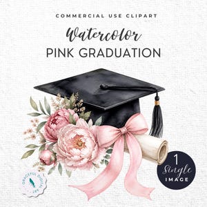 May include: A watercolour illustration of a black mortarboard with a tassel, a bouquet of pink peonies, a pink ribbon, and a rolled diploma. The text reads "Watercolor Pink Graduation" and "Commercial Use Clipart".