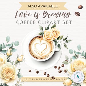 Yellow Love Is Brewing Bridal Shower Clipart Set, Bridal Shower Coffee Clipart, Watercolor Cafe Aesthetic, Digital Download, Transparent Background, Blush Roses and Coffee Clipart