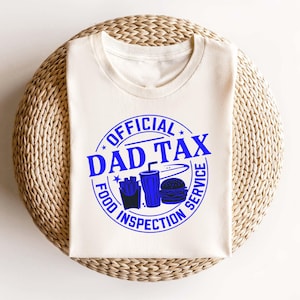 Official Dad Tax Shirt Funny Food Inspection Service Tee, Fathers Day Gift for Him, Fast Food Burger Fries Joke T-Shirt for Cool Dads