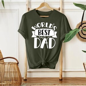 Worlds Best Dad Shirt, Funny Fathers Day Gift Tee for Him, Cute Dad Appreciation T-Shirt, Best Dad Ever Graphic Top for Proud Fathers