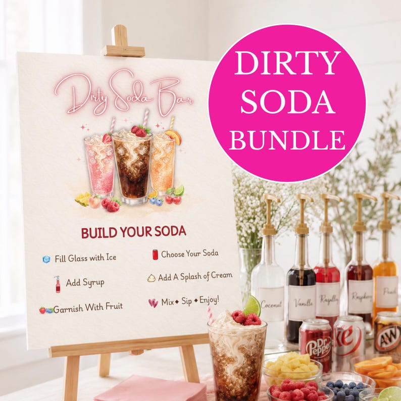 May include: A Dirty Soda Bar sign on a wooden easel featuring illustrations of three soda glasses with fruit garnishes. The text reads Dirty Soda Bar, Build Your Soda, and lists steps including Fill Glass with Ice, Add Syrup, and Garnish With Fruit.