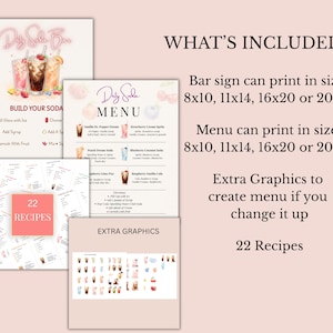 May include: A digital soda bar signage set featuring a build your soda sign, a menu with 22 recipes, and extra graphics. The text includes WHAT'S INCLUDED, Bar sign can print in sizes 8x10, 11x14, 16x20 or 20x24, Menu can print in sizes 8x10, 11x14, 16x20 or 20x24.