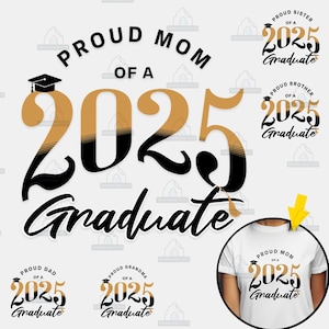Proud Mom of a 2025 Graduate SVG, Graduate Mom 2025 SVG, Senior Family 2025 SVG, Class of 2025, Senior 2025 Shirt Svg, Graduation Svg Pack