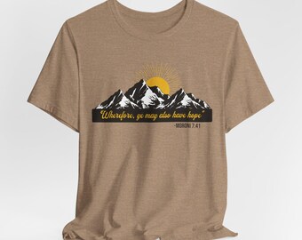 Wherefore Ye May Also Have Hope Shirt | Mountain Scene | Scripture quote | LDS Gift | Christian Clothing | Christian Shirt | LDS Clothing