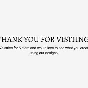 K&ouml;nnte beinhalten: Vielen Dank f&uuml;r Ihren Besuch! Wir streben nach 5 Sternen und w&uuml;rden gerne sehen, was Sie mit unseren Designs erstellen!