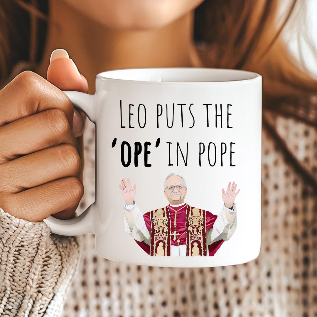 Pope Leo XIV Mug, Funny Pope Mug, Funny Coffee Cup, Ope, Gift for ...