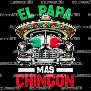 El Papa Mas Chingon png, Mexican Dad png, Mexico png, El Papa png, Hispanic Dad png, Father&#39;s Day png, Gift For Him, Gift For Her