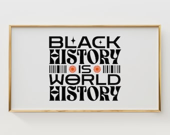 Black History is World History Frame TV Art (Digital Download)