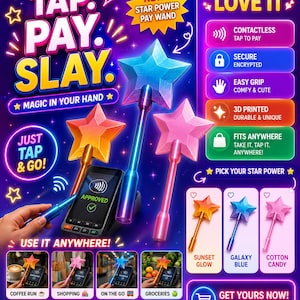 May include: A promotional image for a new contactless payment wand. The image features star-shaped wands in sunset glow, galaxy blue, and cotton candy colors. The text reads "Tap, Pay, Slay" and "Magic in your hand."