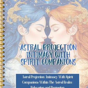 MOET LEZEN. Astrale projectie en intimiteit met spirituele metgezellen: een complete gids voor verbinding, bescherming en ontspanning