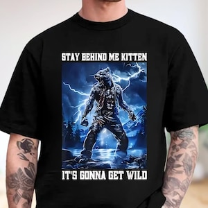 Stay Behind Me Kitten Shirt, Cringy Werewolf Shirt, Alpha Wolf Shirt, Memes Wolf Shirt, Funny Cringe Shirt, Offensive Meme Shirt, Gen Z Tee