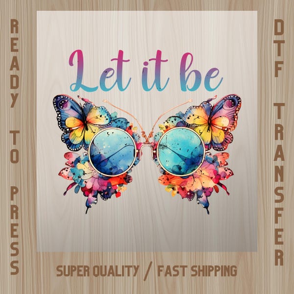 Let It Be DTF Transfer: Butterfly Sunglasses Boho Floral Retro Design