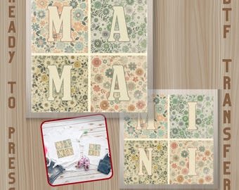 May include: DTF transfer sheets with the word "MAMA" in large, beige letters. Each letter is set against a floral background with pastel colors. A smaller image shows the design on t-shirts. The text "READY TO PRESS" and "DTF TRANSFER" are visible.