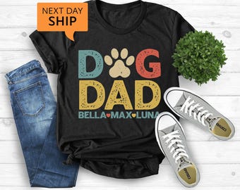 Personalized Dog Dad Shirt, Custom Dog Names Gift