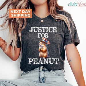 Justice for Peanut Shirt, Squirrel Lover Tshirt, Peanut Squirrel, Peanut the Squirrel, Peanut Justice, Funny Squirrel Shirt, Animal Lovers