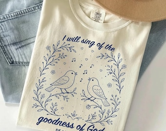 Goodness of God Shirt, Faith Tee with Psalm 89:1 Design