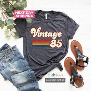 1985 Vintage Birthday Gift Tee, Retro Style, 40th Birthday for Women, Vintage 1985 T-Shirt, 40th Birthday, 40th Birthday Gift, Father Gift