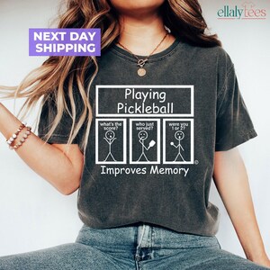Playing Pickleball Improves Memory Shirt, Funny Pickleball Shirt, Pickleball Lover Shirt, Pickleball Player Gift Tee, Funny Game Day Tee